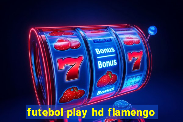 futebol play hd flamengo